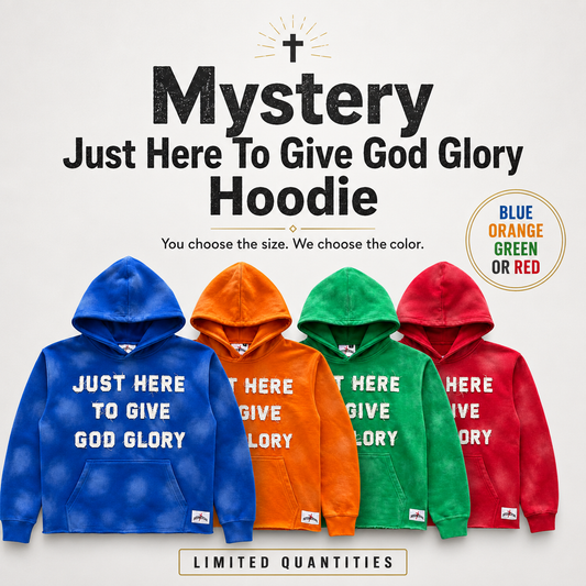 Mystery “Just Here To Give God Glory” Hoodie
