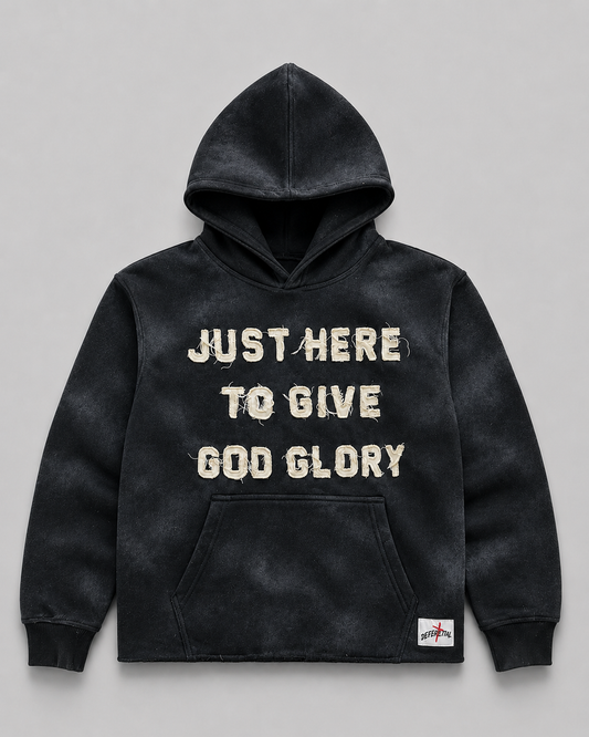 Black “Just Here To Give God Glory” Hoodie
