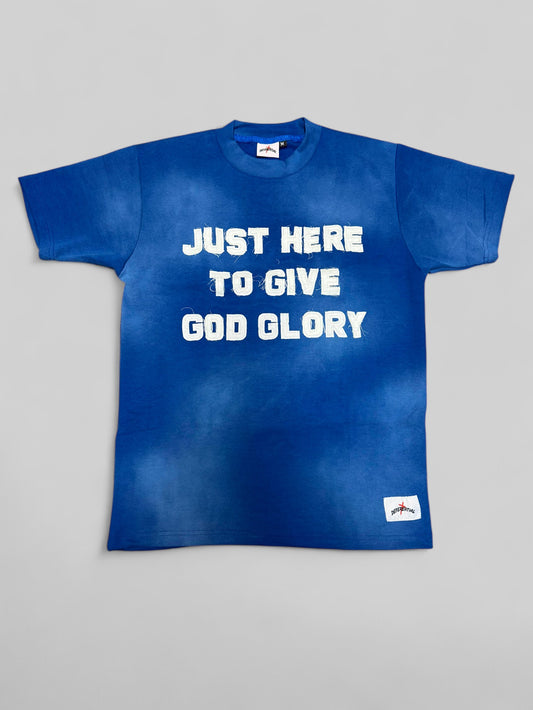 Blue "Just Here To Give God Glory" Shirt