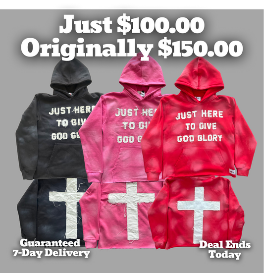 3 Hoodie Bundle: Just Here To Give God Glory
